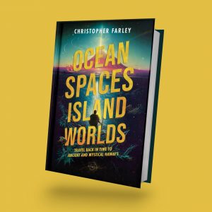 Ocean Spaces, Island Worlds: An Extraordinary Adventure of Discovery and Transformation